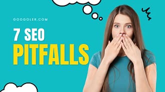 7 Greenhand SEO Pitfalls and How to Avoid Them