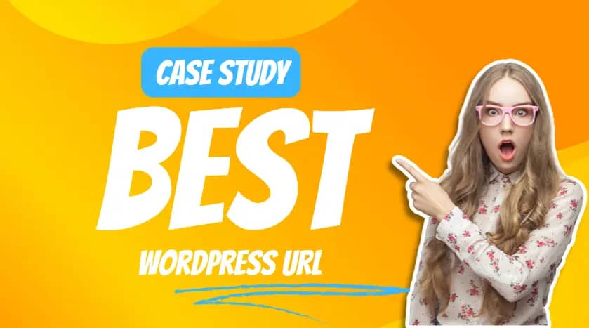 [Case Study] Best WordPress Permalink Structure for SEO